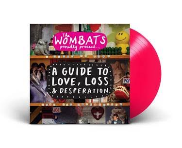 THE WOMBATS - A GUIDE TO LOVE LOSS AND DESPERATION