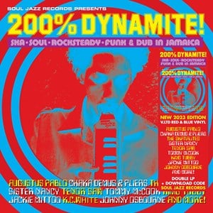 Soul Jazz Records Presents - 200% Dynamite! Ska, Soul, Rocksteady, Funk & Dub in Jamaica - ( LP )( Reggae )