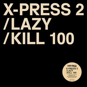 X-Press 2 - Lazy / Kill 100 -  (  12"  )(  Dance  )
