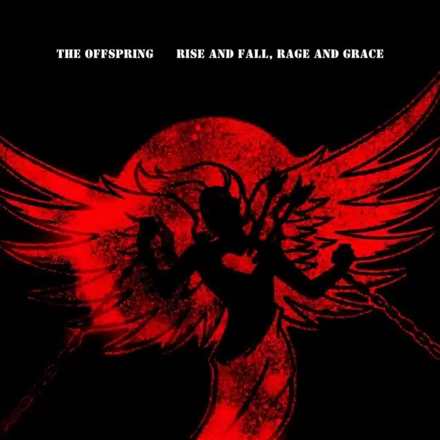 The Offspring - Rise and Fall, Rage and Grace (15th Anniversary Edition)
