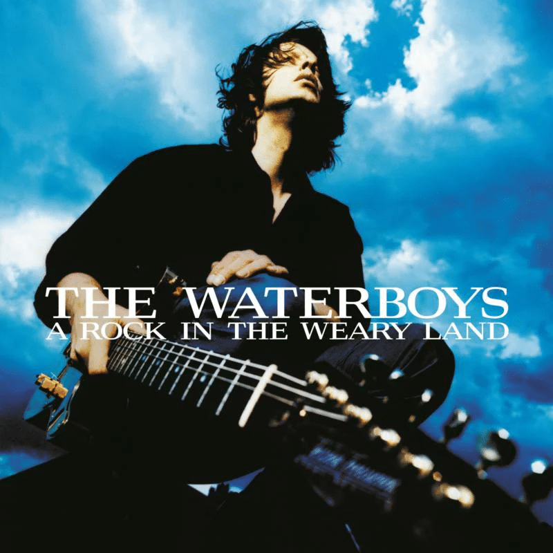 The Waterboys - A Rock In A Weary Land
