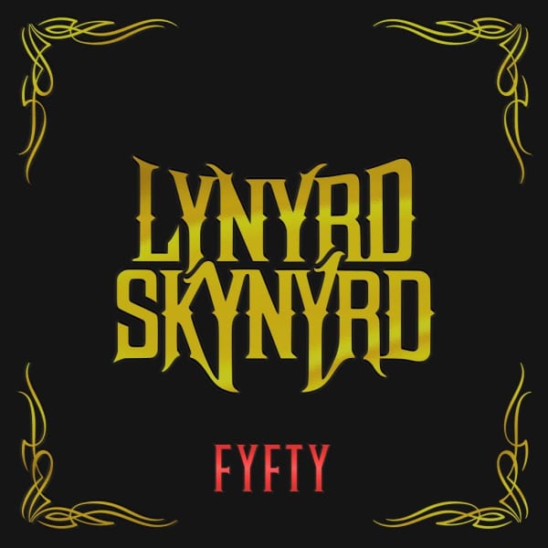 Lynyrd Skynyrd - FYFTY