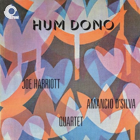 Joe Harriot & Amancio D’Silva Quartet – Hum Dono