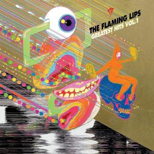 The Flaming Lips - Greatest Hits Vol 1