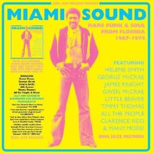 Soul Jazz Records - Miami Sound Rare Funk & Soul From Miami, Florida
