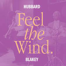 Freddie Hubbard / Art Blakey - Feel The Wind