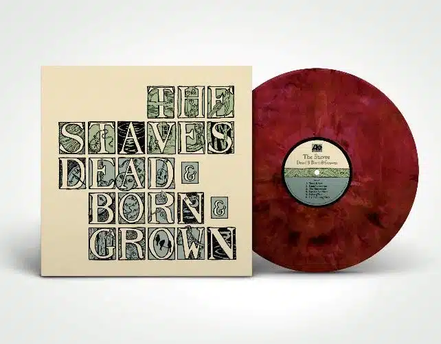THE STAVES - DEAD AND BORN AND GROWN (10TH ANNIVERSARY)