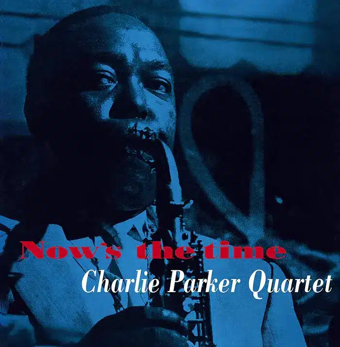 The Quartet Of Charlie Parker - Nows The Time (Verve By Request)
