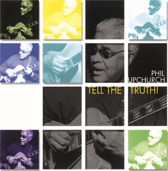 PHIL UPCHURCH - TELL THE TRUTH