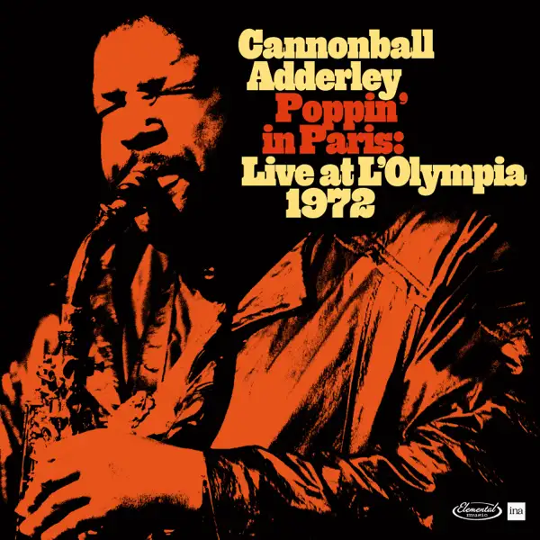 Cannonball Adderley - Poppin in Paris: Live at the Olympia 1972