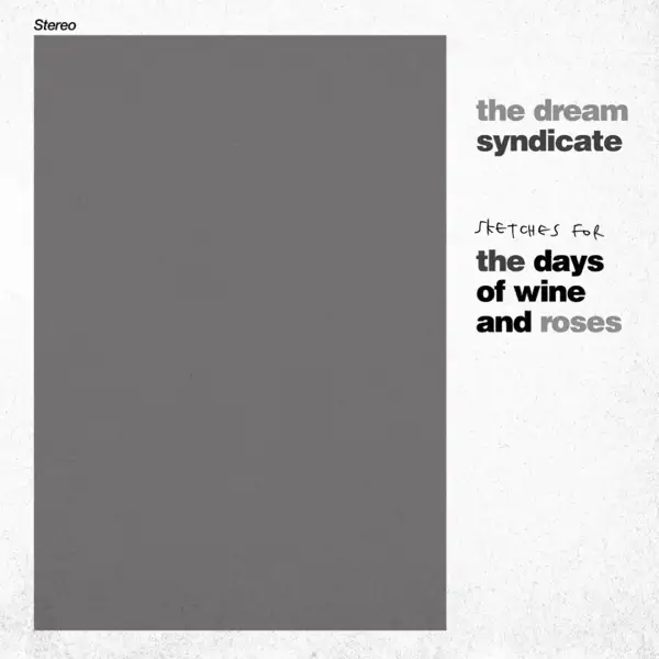 Dream Syndicate, The  - Sketches for the Days of Wine and Roses