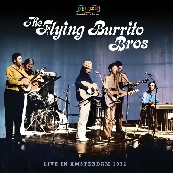Flying Burrito Brothers, The - Bluegrass Special: Live in Amsterdam 1972