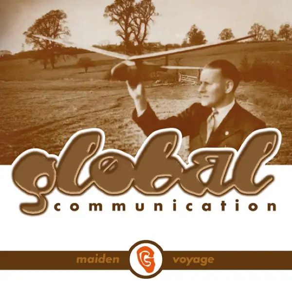 Global Communication - Maiden Voyage (30th Ann.)