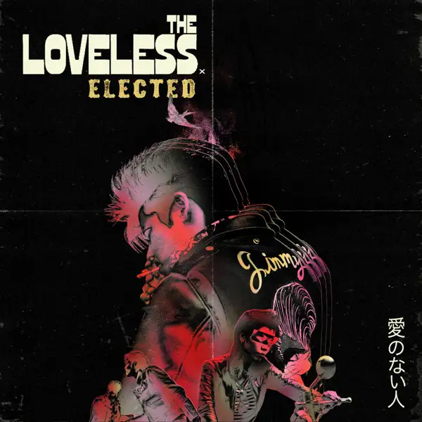 Loveless, The - Elected