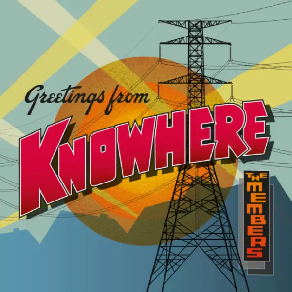 Members, The - Greetings From Knowhere