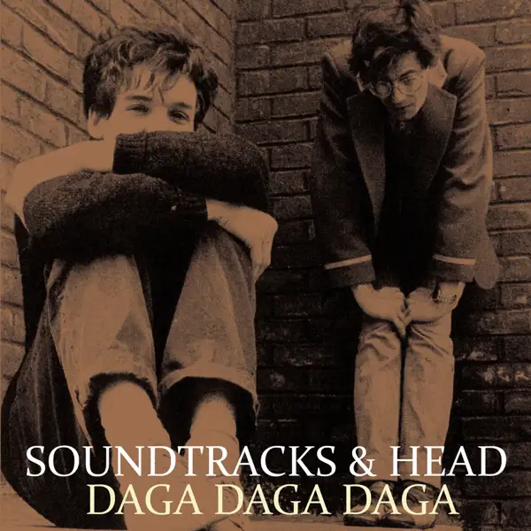 Soundtracks & Head - Daga Daga Daga