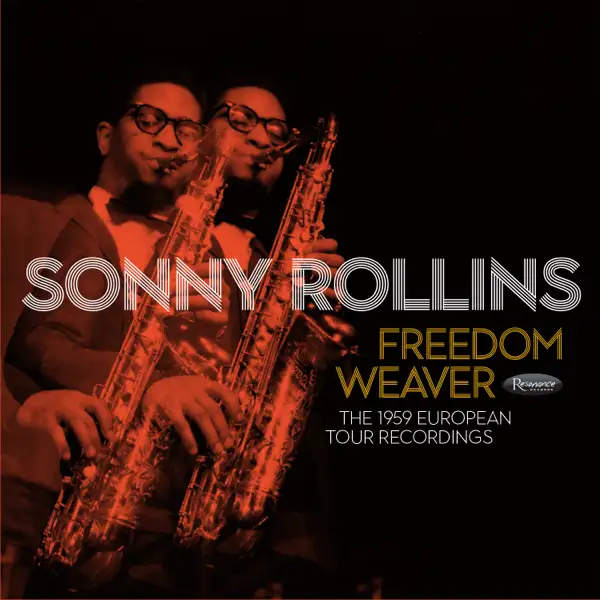 Sonny Rollins - Freedom Weaver: The 1959 European Tour Recording