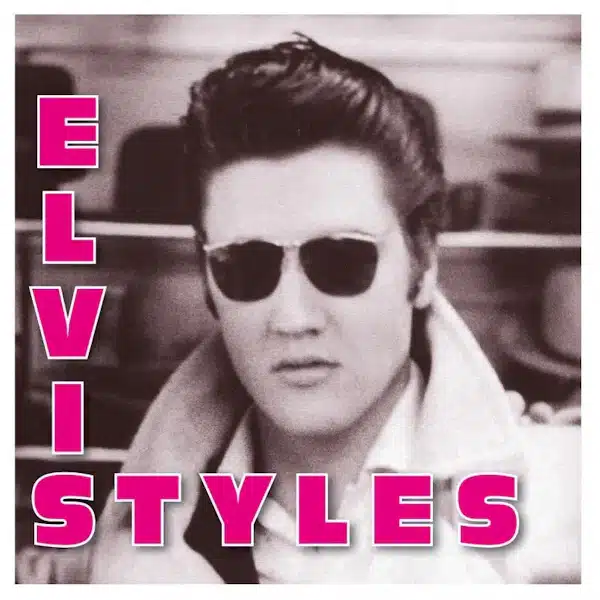 Elvis Presely - Elvis Styles