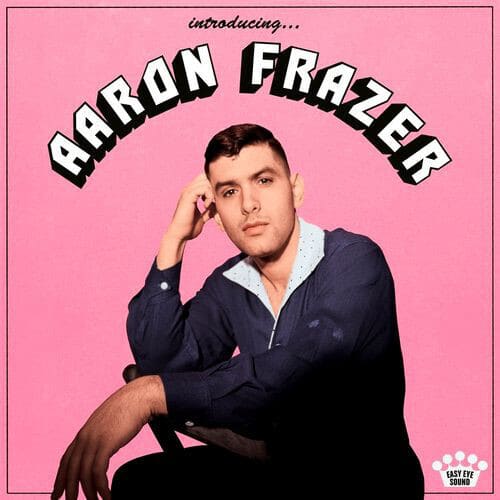 Aaron Frazer - Introducing…