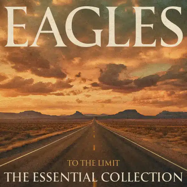 EAGLES - TO THE LIMIT (ESSENTIALS COLLECTION)